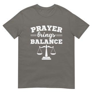 Prayer brings balans - Christian prayer T-shirt