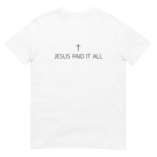 Jesus Paid It All Minimalist Christian T-Shirt – Gildan 64000