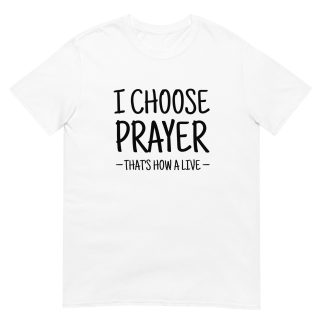Inspirational “I Choose Prayer” T-Shirt – Daily Faith Wear