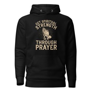 Prayer Strength Hoodie – Christian Faith Unisex hoodie