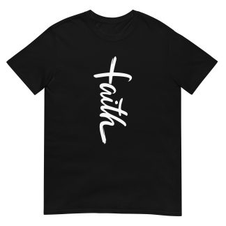 Faith T-Shirt – Inspirational Christian Apparel for Everyday Wear