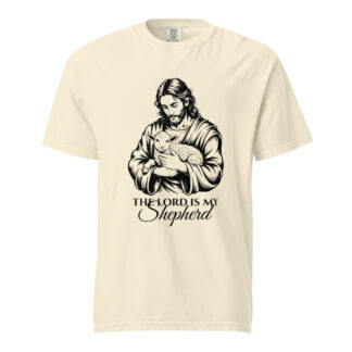 The Lord Is My Shepherd - heavyweight t-shirt
